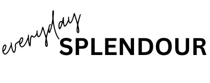 Everyday Splendour